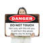 Enseigne en aluminium 18 po x 24 po «Danger Do Not Touch Kill You»