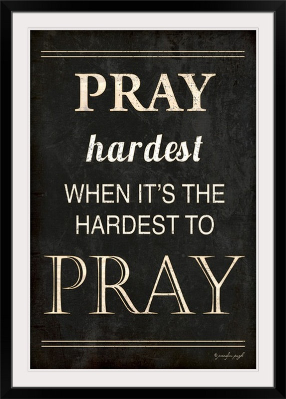 «Pray Hardest» par Jennifer Pugh, art textuel, Cadre noir, H 44 po x l 32 po x P 1 po