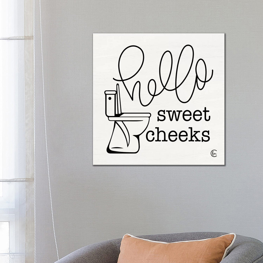 Hello Sweet Cheeks - Print on Canvas
