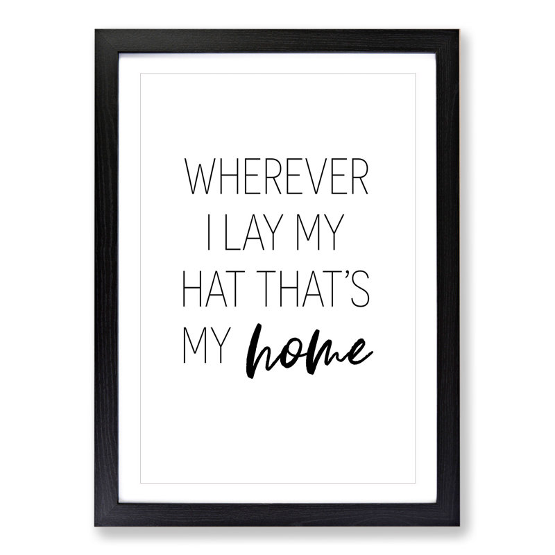 Wherever I Lay My Hat - Framed Print, 36cm H x 27cm W x 2cm D, Black Framed