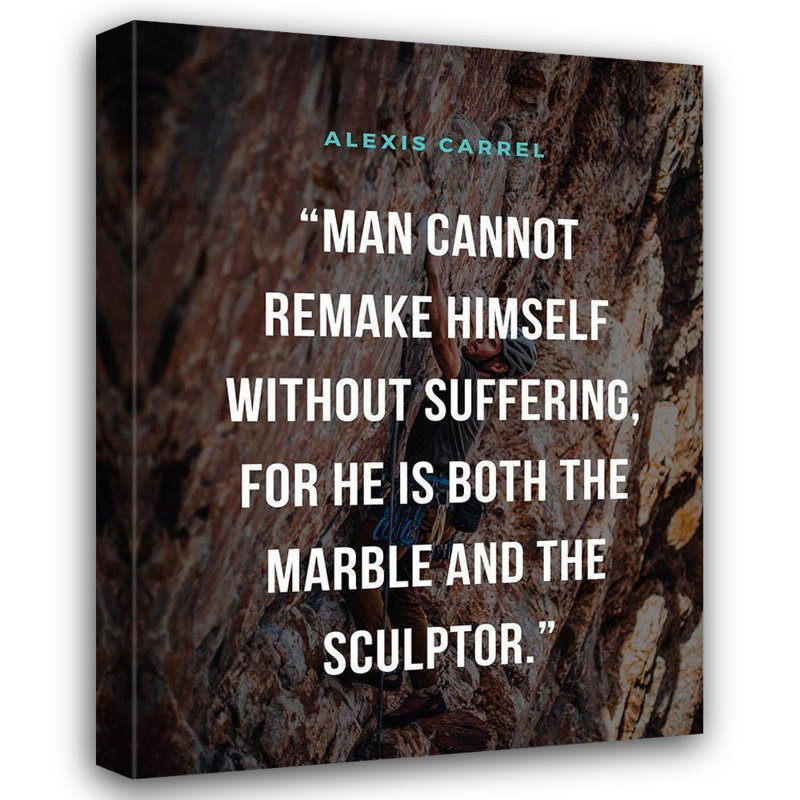 Art sur toile tendue par Trinx ArtsyQuotes: Alexis Carrel Citation: Marbre et sculpteur, H 36 po x l 28 po