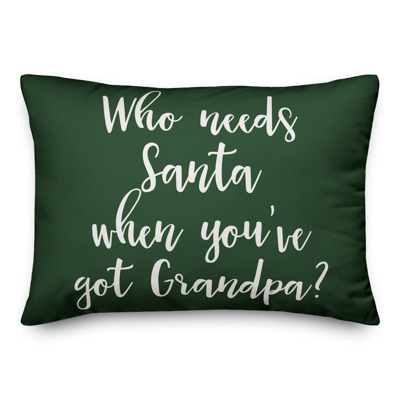  Coussin lombaire «Who Needs Santa When You You Got Grandpa», Vert foncé