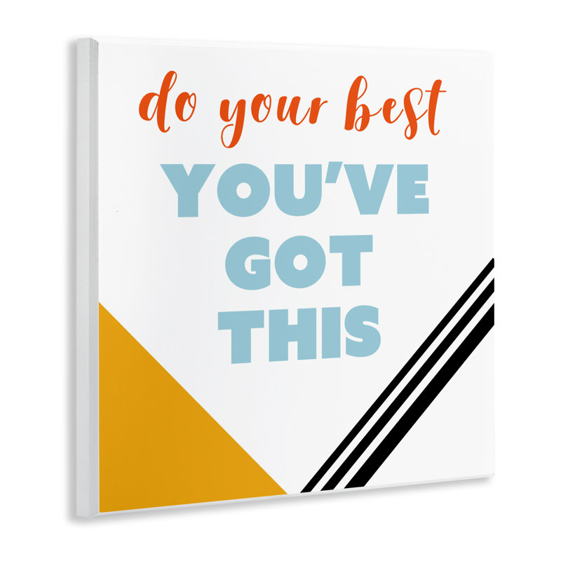 Plaque murale Do Do Best You Got Got This, design par Anna Quach