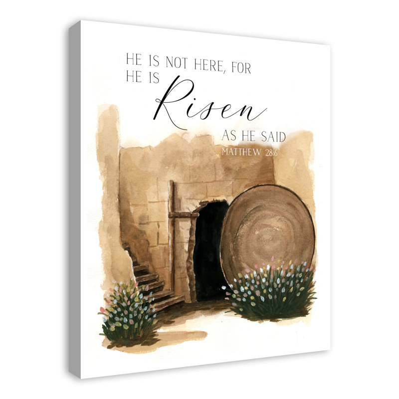 " He Is Risen Tomb "