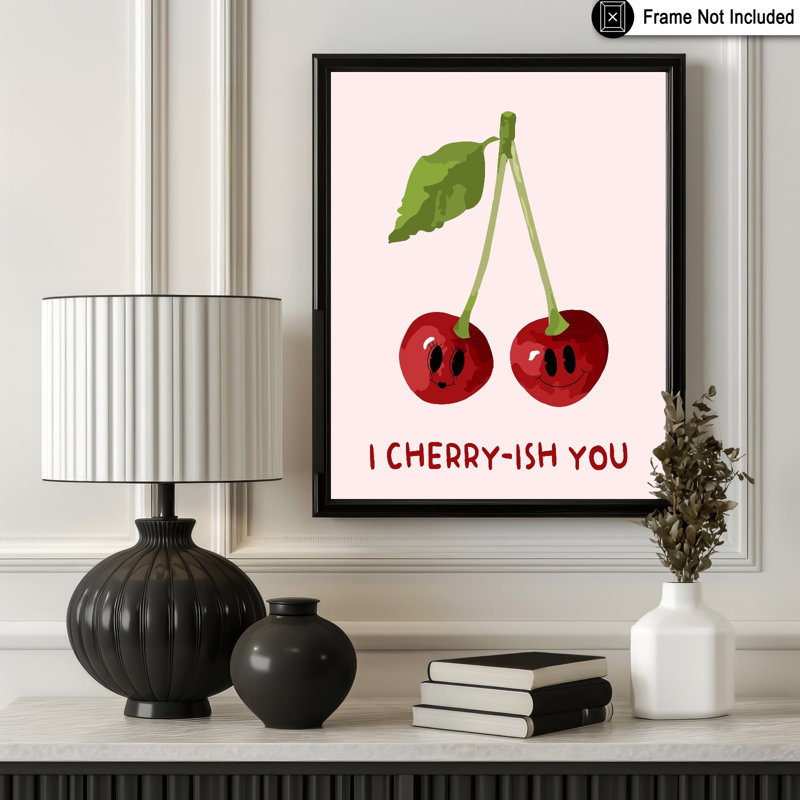 «I Cherry-ish You», Unframed, Poster, 11"H x 14"W