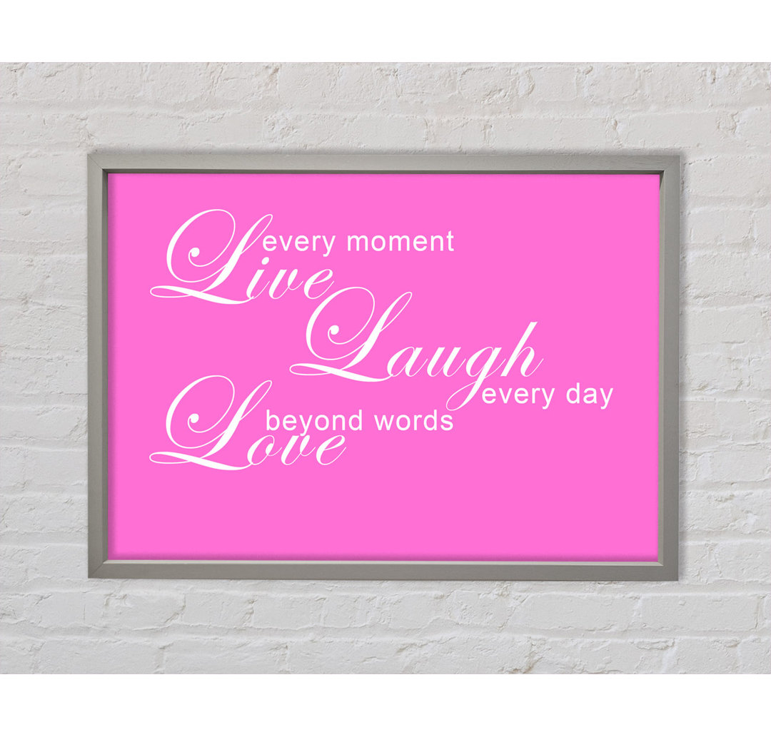 Live Every Moment 3 Vivid Pink - Einzelner Bilderrahmen Typografie auf Leinwand