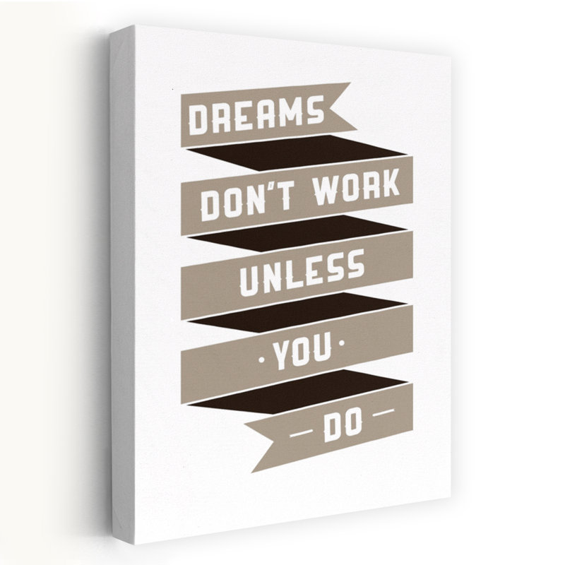 Dreams Don’T Work - Art inspirant, H 24 po x l 16 po