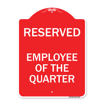 Signmission Designer Series Sign - Reserved Parking Employee Of The Quarter | Red & White 18" X 24" Heavy-Gauge Aluminum Architectural Sign | Protect Your Business & Municipality | Made In The USA