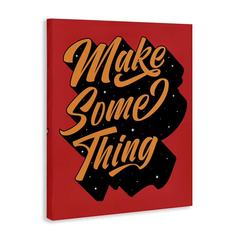  "Make quelque chose", art mural sur toile par typographie par mêmeh Hussein, H 20 po x l 16 po