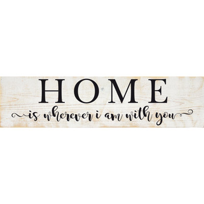 «Home Is Partout I Am with You» par Sawdust City, impression d'art textuel sur bois sans cadre