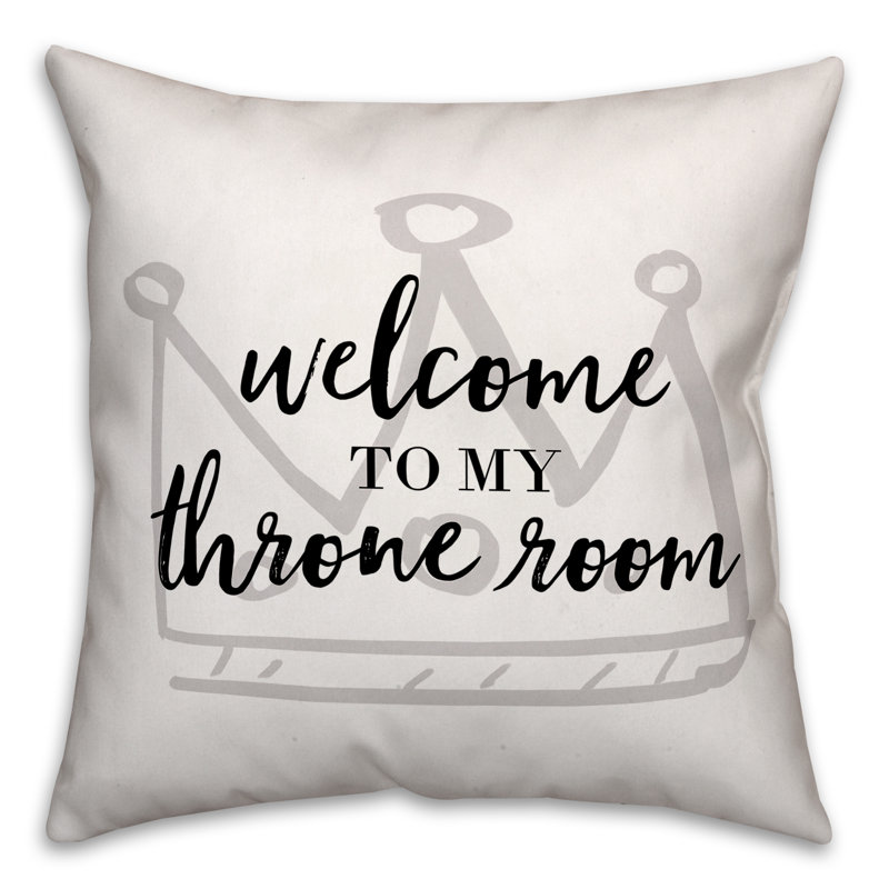  Coussin Welcome to My Throne Room