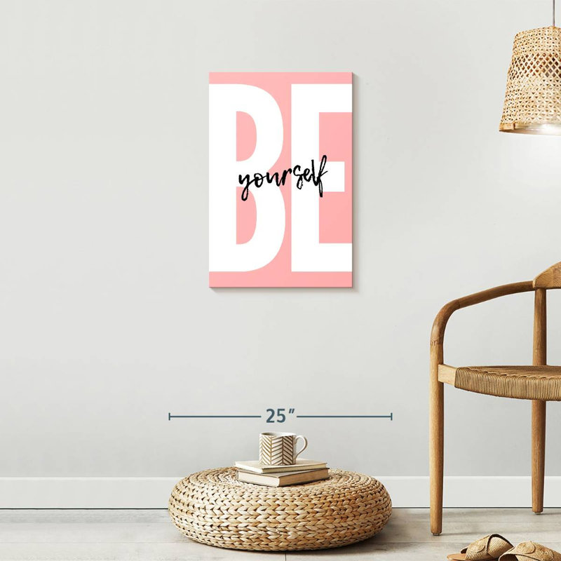 «Be Yourself» en rose, H 16 po x l 24 po x P 1,25 po