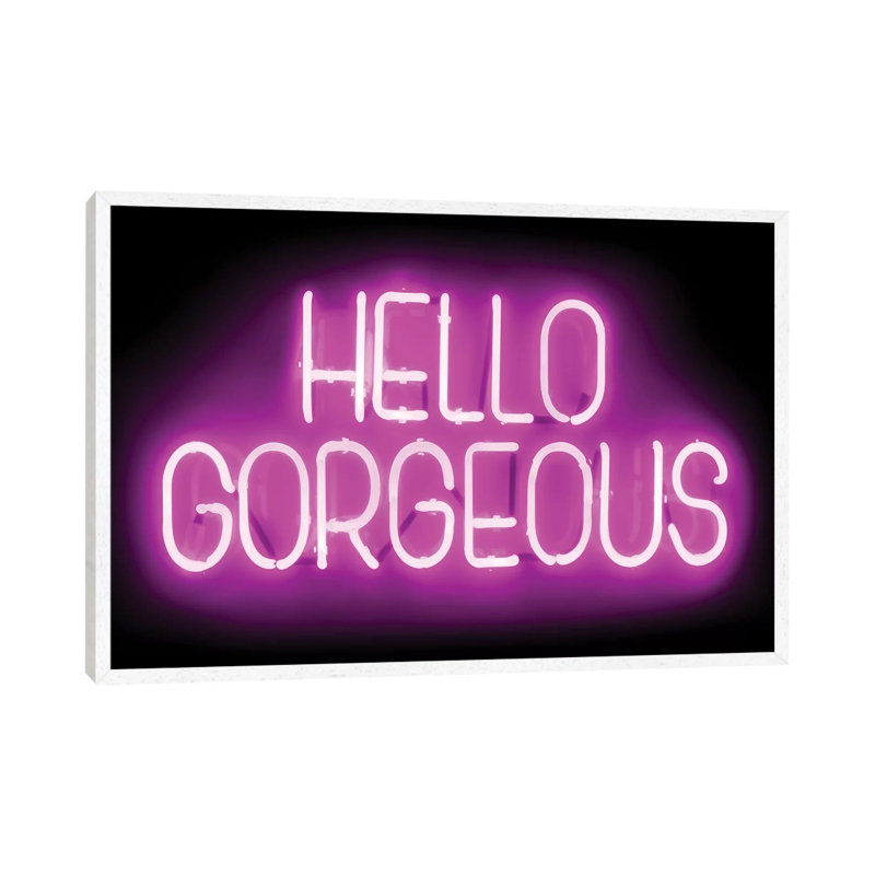 Neon Hello Gorgeous Pink On Black by Hailey Carr - Print on Canvas, 66.04 cm H x 45.72 cm W, White Framed