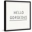 « Hello gorgeous V »-impression d’art textuel sur papier encadrée-1589958366