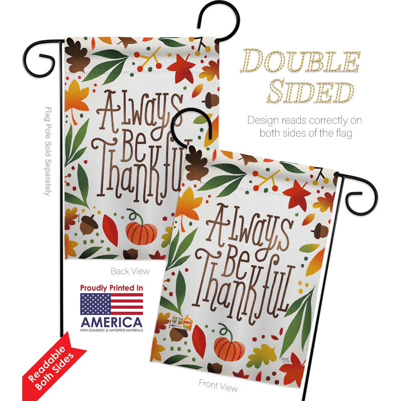 Drapeau de jardin en polyester 18,5 x 13 po Always Be Thankful