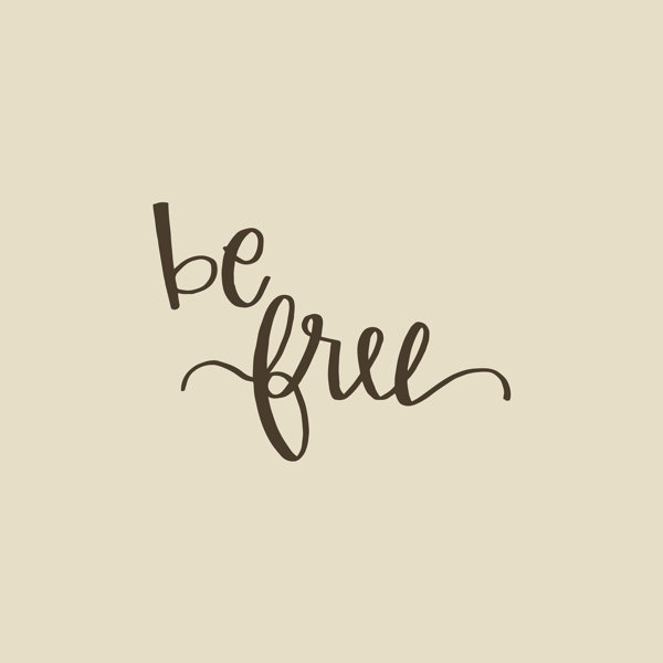 Happy Larry Be Free Cream Script | Wayfair.co.uk