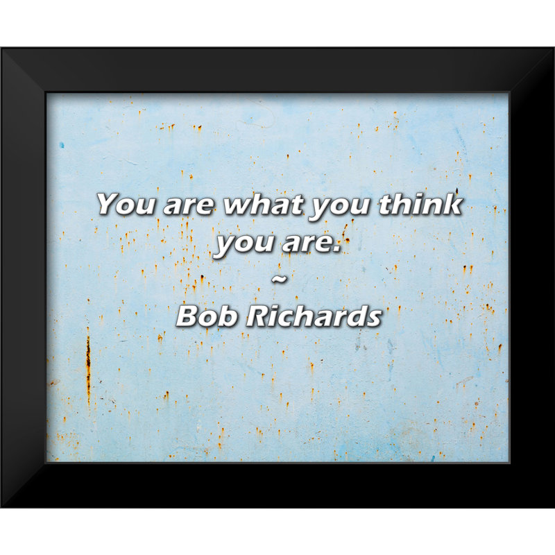 Bob Richards Citation: Vous êtes ce que vous pensez être.