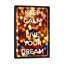 «Keep Calm and Live Your Dream», impression sur toile-448204996-510971230-448204995