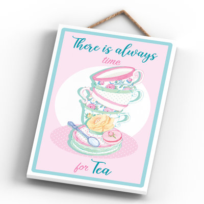 There is Always Time Tea Themed Wooden Plaque Wall Décor