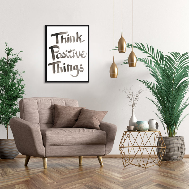Think Positive Things Print by David Erickson, 41.75" H x 31.75" W