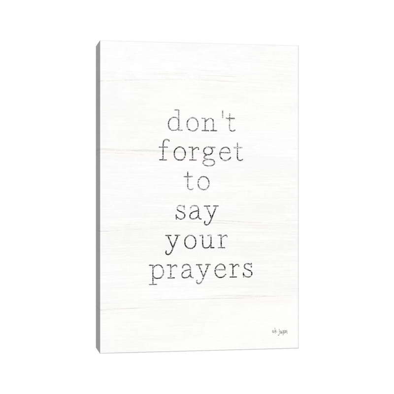 Say Your Prayers by Jaxn Blvd. - Print on Canvas, 66.04cm H x 45.72cm W x 1.91cm D, Wrapped Canvas