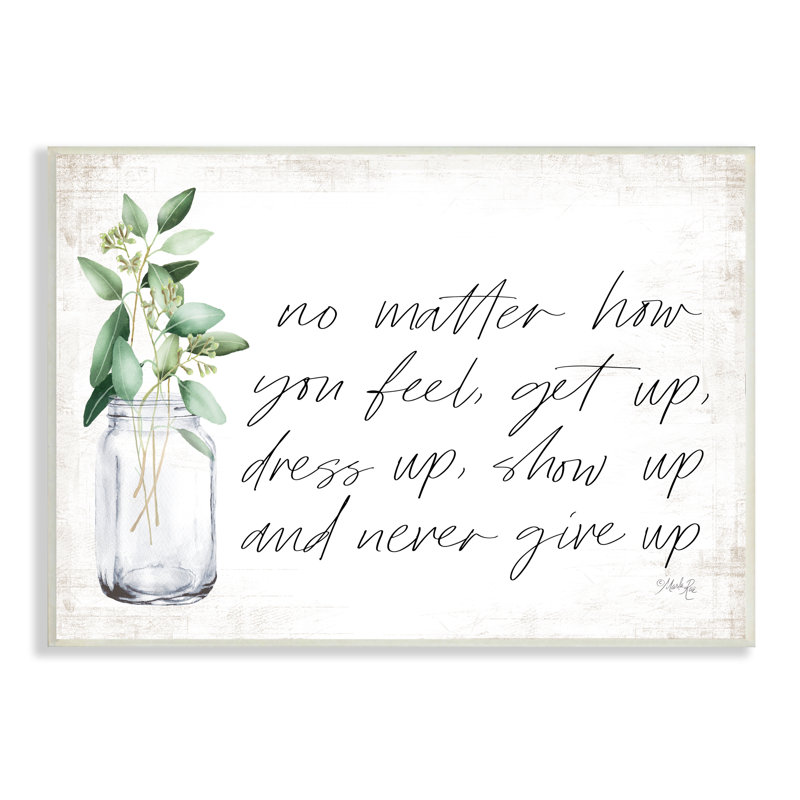 «No Matter How You Feel Never Off Up» par Marla Rae, reproduction d'art textuel sur toile, H 12 po x l 18 po, Plaque murale
