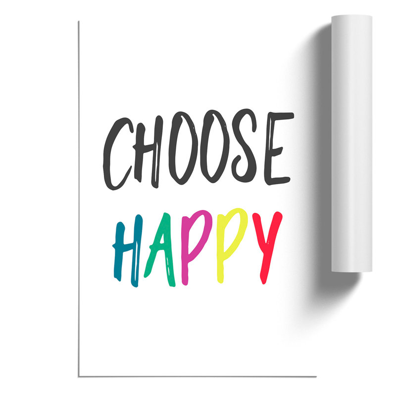 Choose Happy - Frameless Print, 59cm H x 42cm W x 0.1cm D
