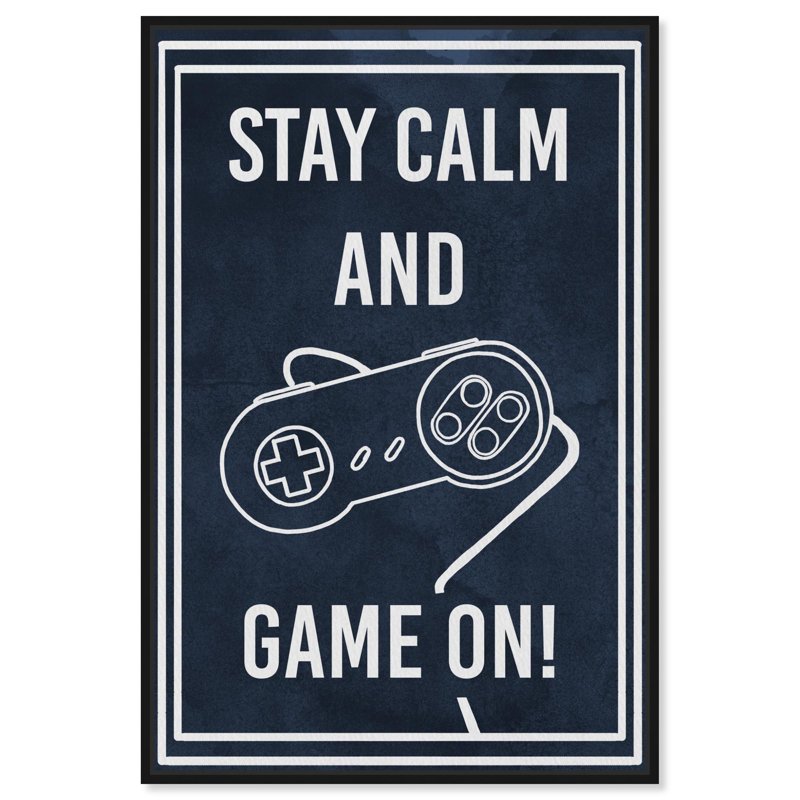 «Stay Calm Canvas Gamer Art Prints» par Art Remedy, H 16 po x l 11 po, Cadre noir