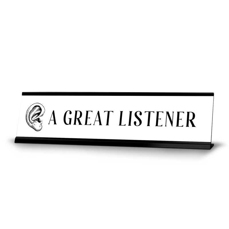 Enseigne de bureau «A Great Listener»