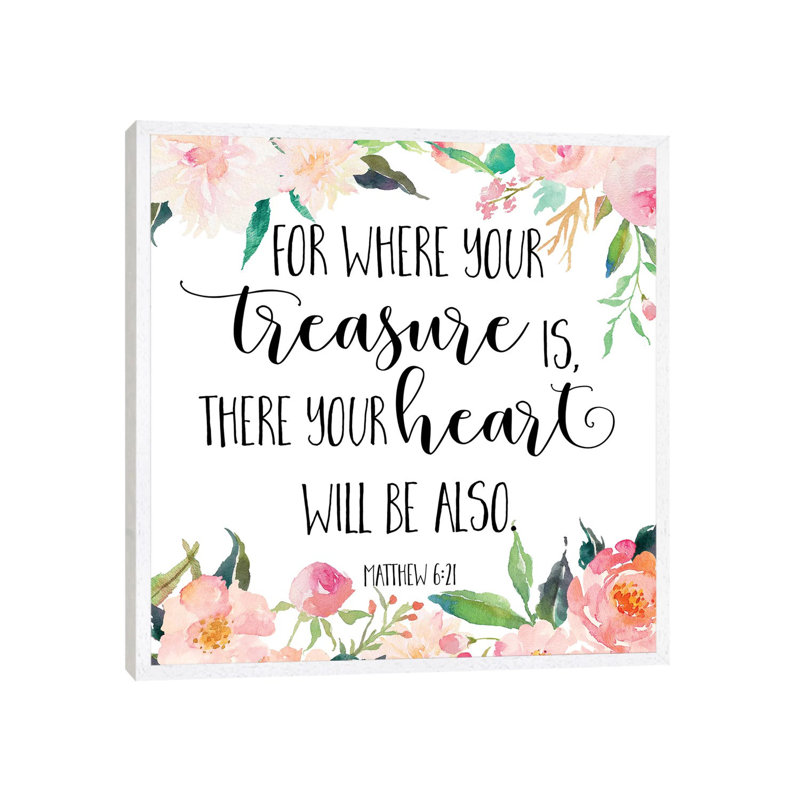 For Where Your Treasure Is, There You Heart Will Be Also, Matthew 6:21 - Print on Canvas, 93.98 cm H x 93.98 cm W