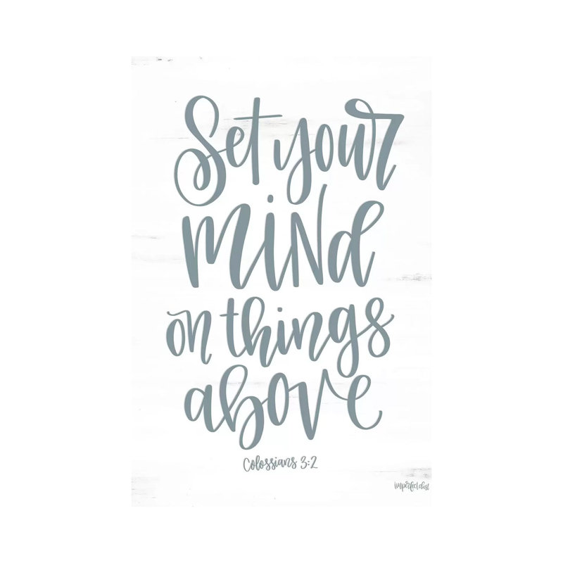 Set Your Mind On Things Above II, 66.04 cm H x 45.72 cm W x 3.175 cm D