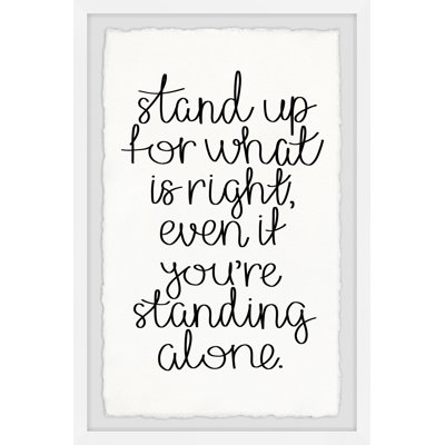 Braham Stand up for What Is Right Framed Print
