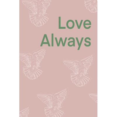 «Love Always» par J: L Design - impression sur toile tendue