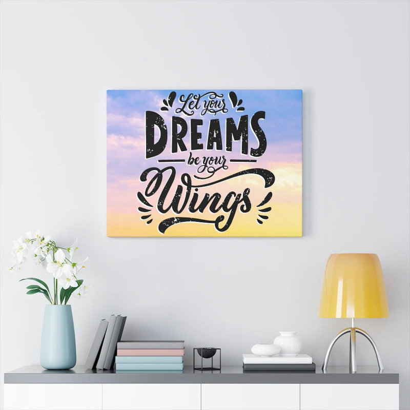 Dreams Be Your Wings 1 Piece Wrapped Canvas Wall Art, 46cm H x 61cm W
