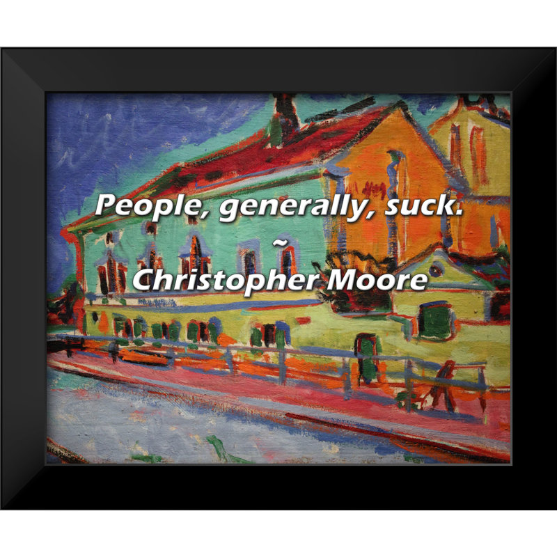 Christopher Moore Quote: People, generally, suck.