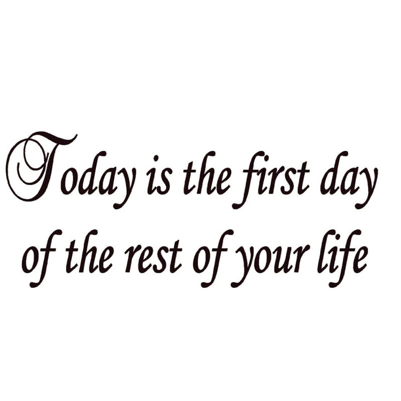 Adhésif décoratif «Today is the First Day of the Rest of Your Life», 9 po x 22 po