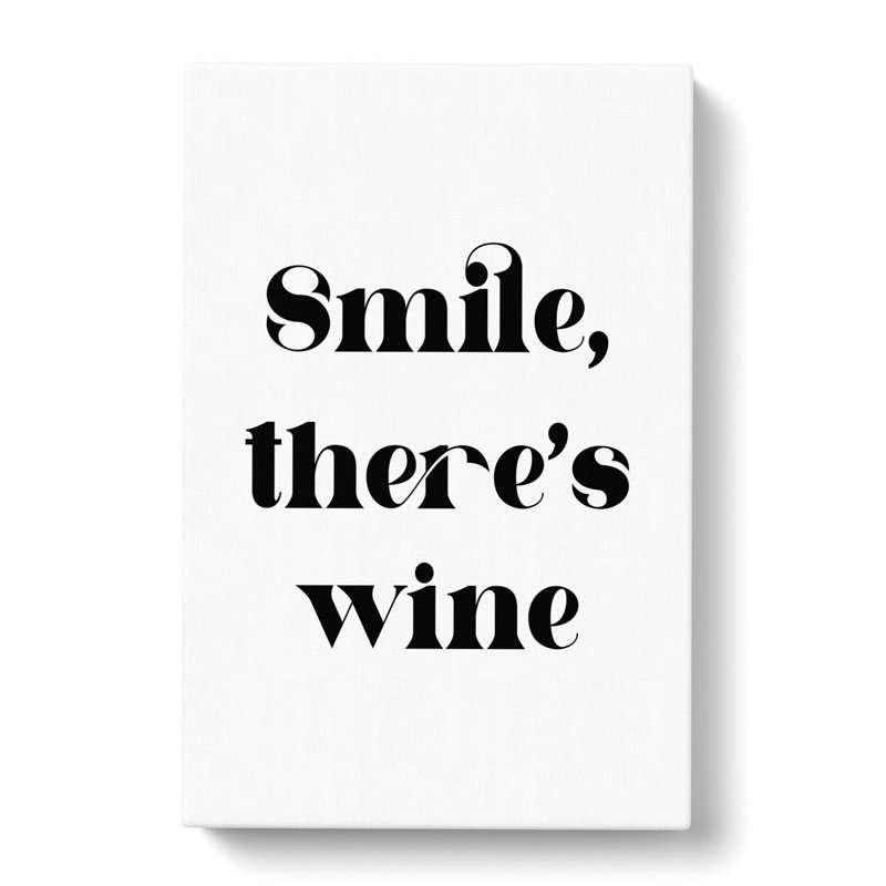 Smile There's Wine - Wrapped Canvas, 91cm H x 60cm W x 3cm D