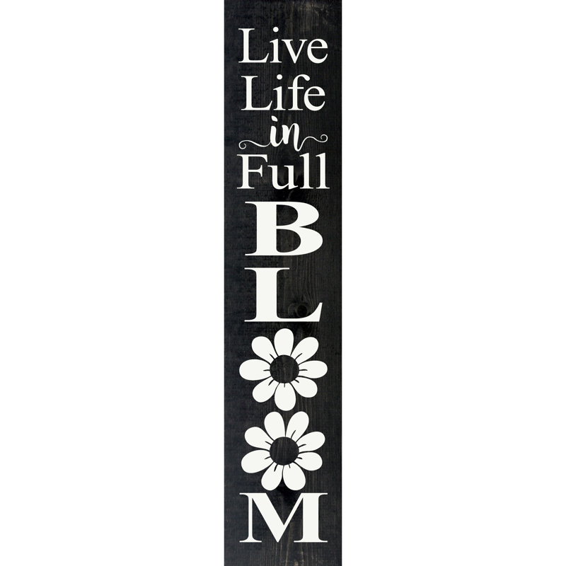 Live Life In Full Bloom (Vert. Farmhouse), Ébène / blanc