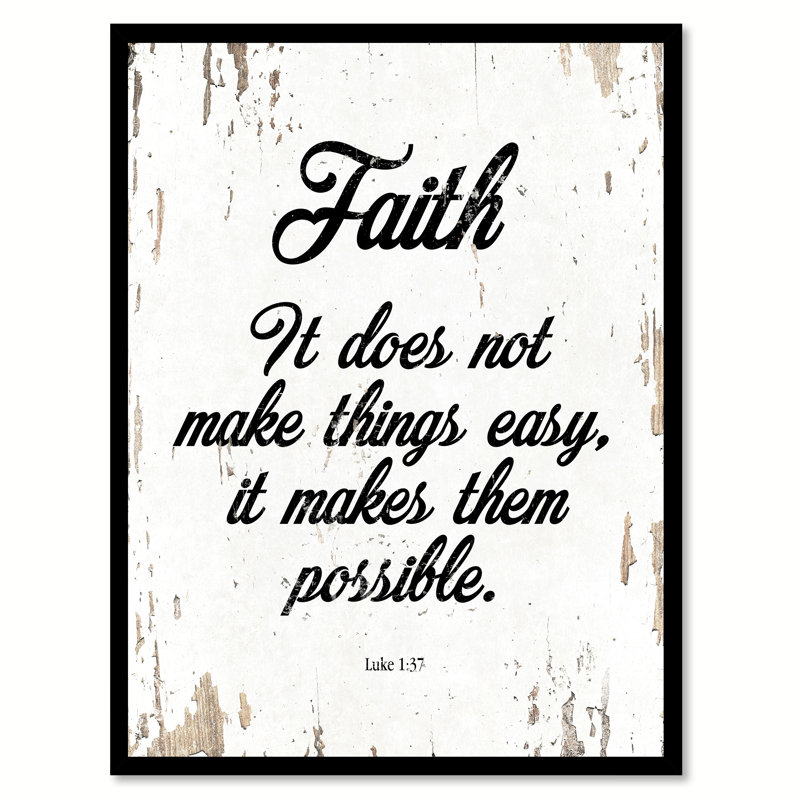 Faith It Do Not Make Easy Easy It Makes Them possible - Luke 1/37 - Reproduction d'art textuel sur toile encadrée