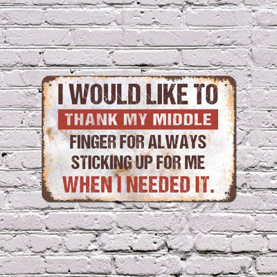 I Would Like to Thank My Middle Finger 8 Inch x 12 Inch Plastic Sign