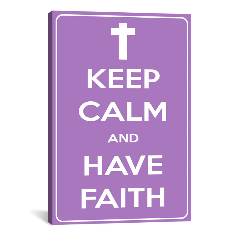 «Keep Calm and Have Faith», art textuel sur toile, H 40 po x l 26 po x P 1,5 po, Toile tendue, Pas de tapis