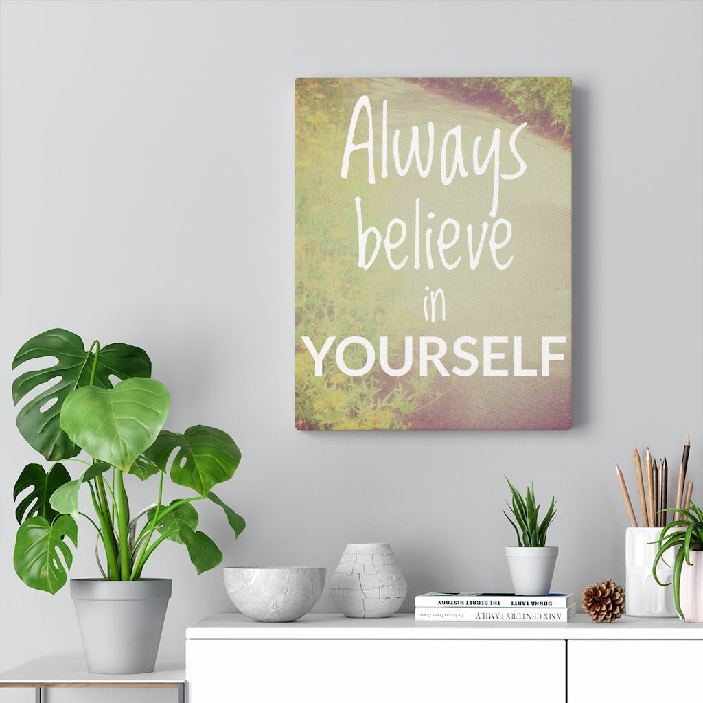 Trinx Inspirational Quote Canvas Always Believe In Yourself ...
