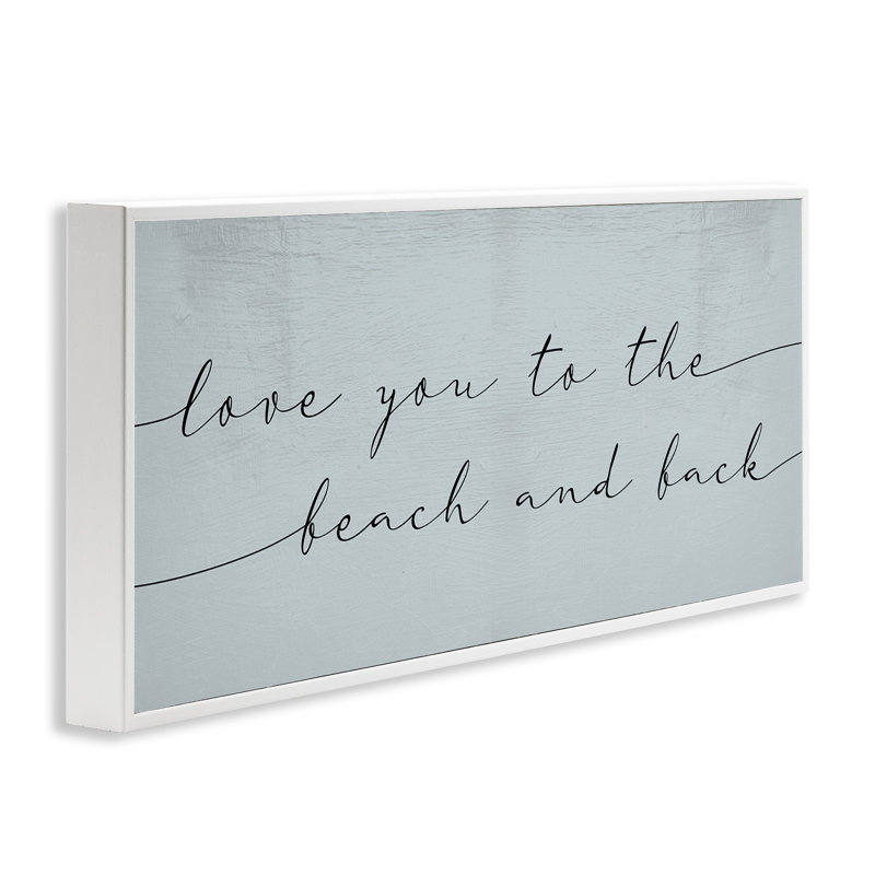 «Love You Beach And Back», phrase romantique - bleu, H 13 po x l 30 po, Estampe numérique encadrée blanc bord de mer
