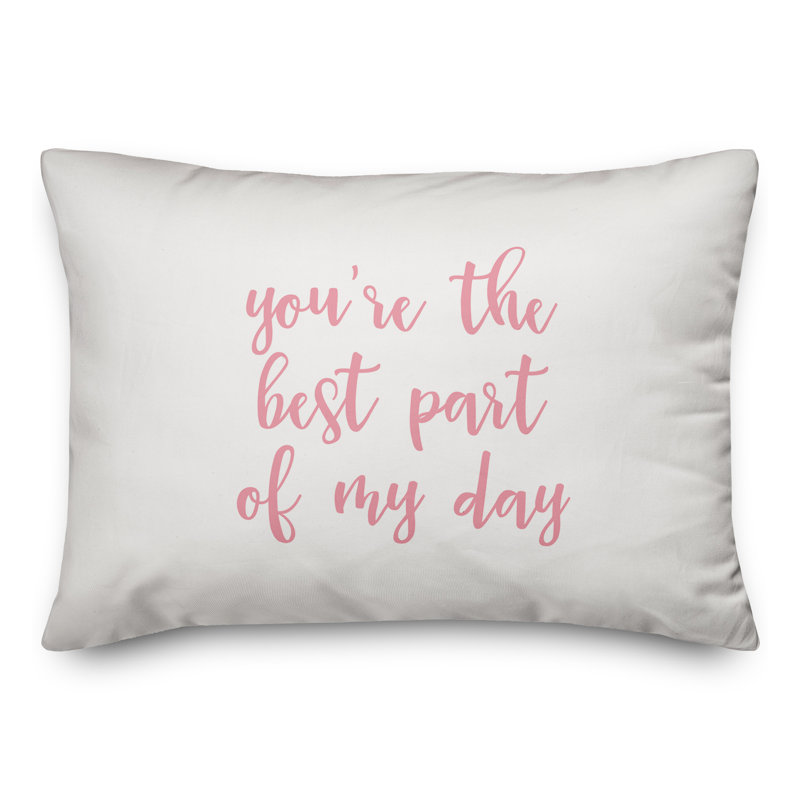  Coussin You Are The Best Part Of My Day, Rose / blanc