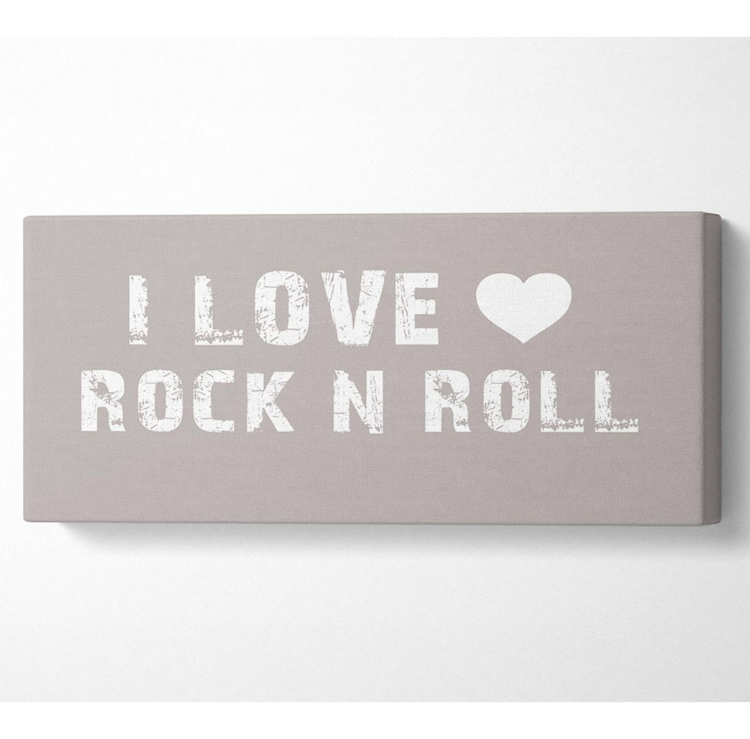 I Love Rock N Roll Beige - Kunstdrucke auf Leinwand