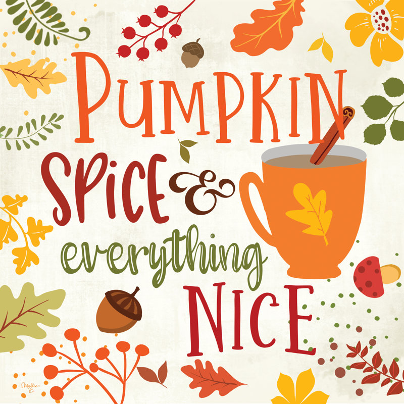 «Pumpkin Spice And Everything Nice» par Mollie B. - reproduction imprimée, H 36 po x l 36 po, Non