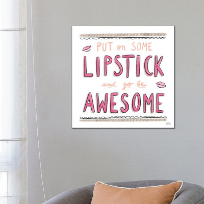 Awesome Lipstick by Melissa Averinos - Print on Canvas