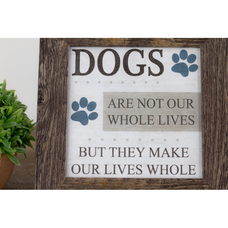 «Dogs Make Our Life Whole» - impression sur cadre photo