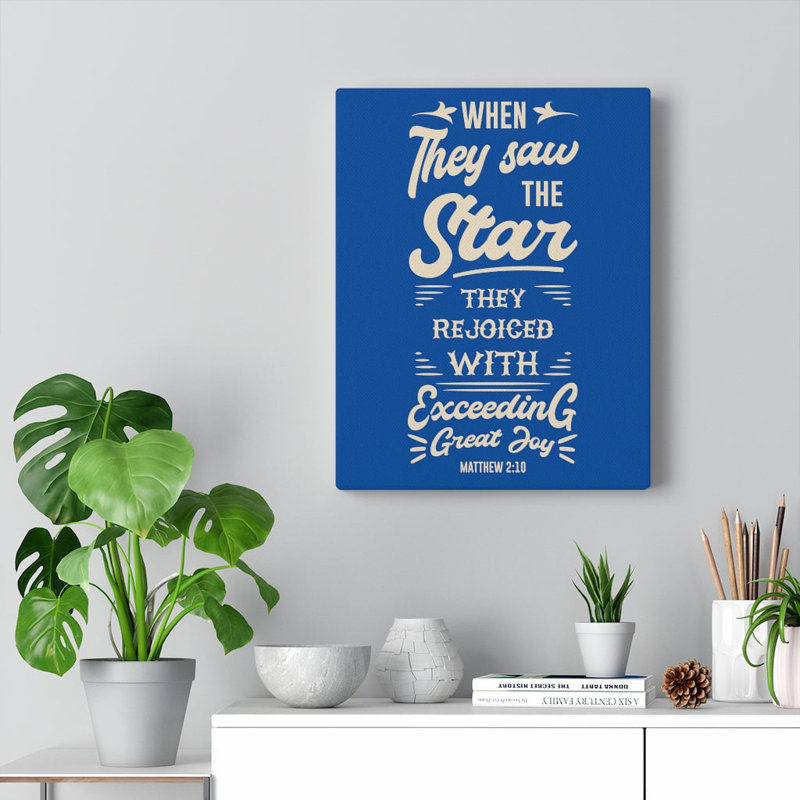 Rejoice Matthew 2:10 - Wrapped Canvas Print, 36cm H x 28cm W