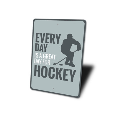 Great Day For Hockey Aluminum Sign